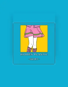 收听 Hidden Plastic、观看音乐视频、阅读小传、查看巡演日期等 ！