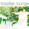 Brazilian Lounge - Various Artists