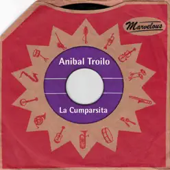 La Cumparsita - Aníbal Troilo