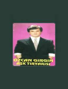 Listen to Özcan Girgin, watch music videos, read bio, see tour dates & more!