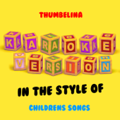 Thumbelina (In the Style of Children's Songs) [Karaoke Version]