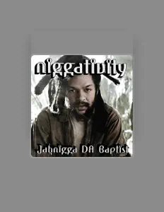 聆聽 Jahnigga Da Baptist、觀看音樂影片、閱讀小傳、查看巡演日期等！