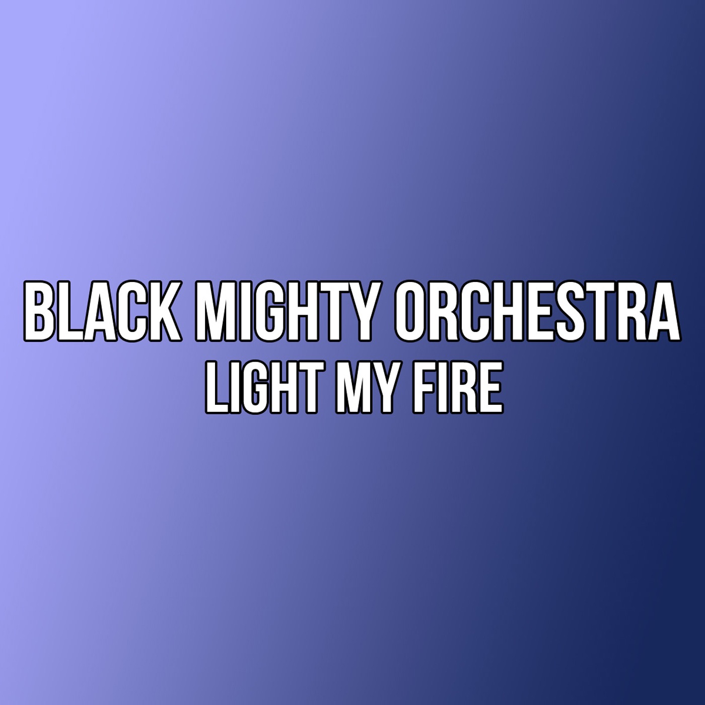 Light My Fire - Single
