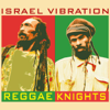 Reggae Knights - Israel Vibration