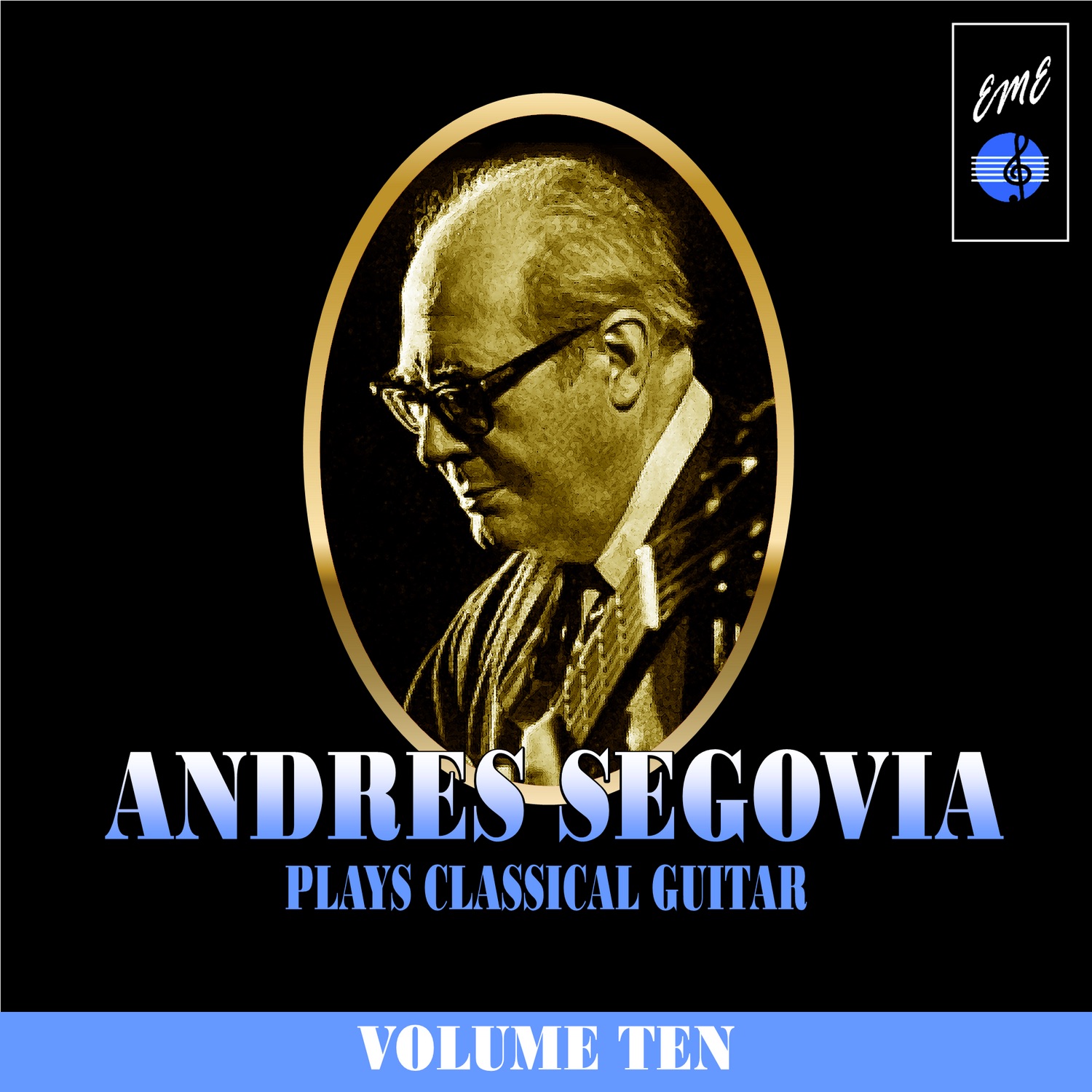 Andrès Segovia Plays Classical Guitar, Vol. 10