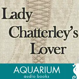 Lady Chatterley's Lover (Unabridged)