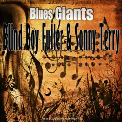 Blues Giants: Blind Boy Fuller & Sonny Terry - Sonny Terry Blues Giants: Blind Boy Fuller & Sonny Terry - Sonny Terry