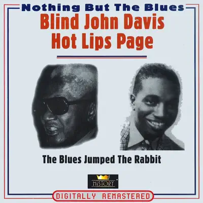 The Blues Jumped the Rabbit (Nothing But the Blues) - Hot Lips Page The Blues Jumped the Rabbit (Nothing But the Blues) - Hot Lips Page