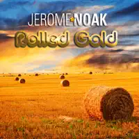 Rolled Gold (Acoustique Parfum& Chris Lee Remix) — Jerome Noak