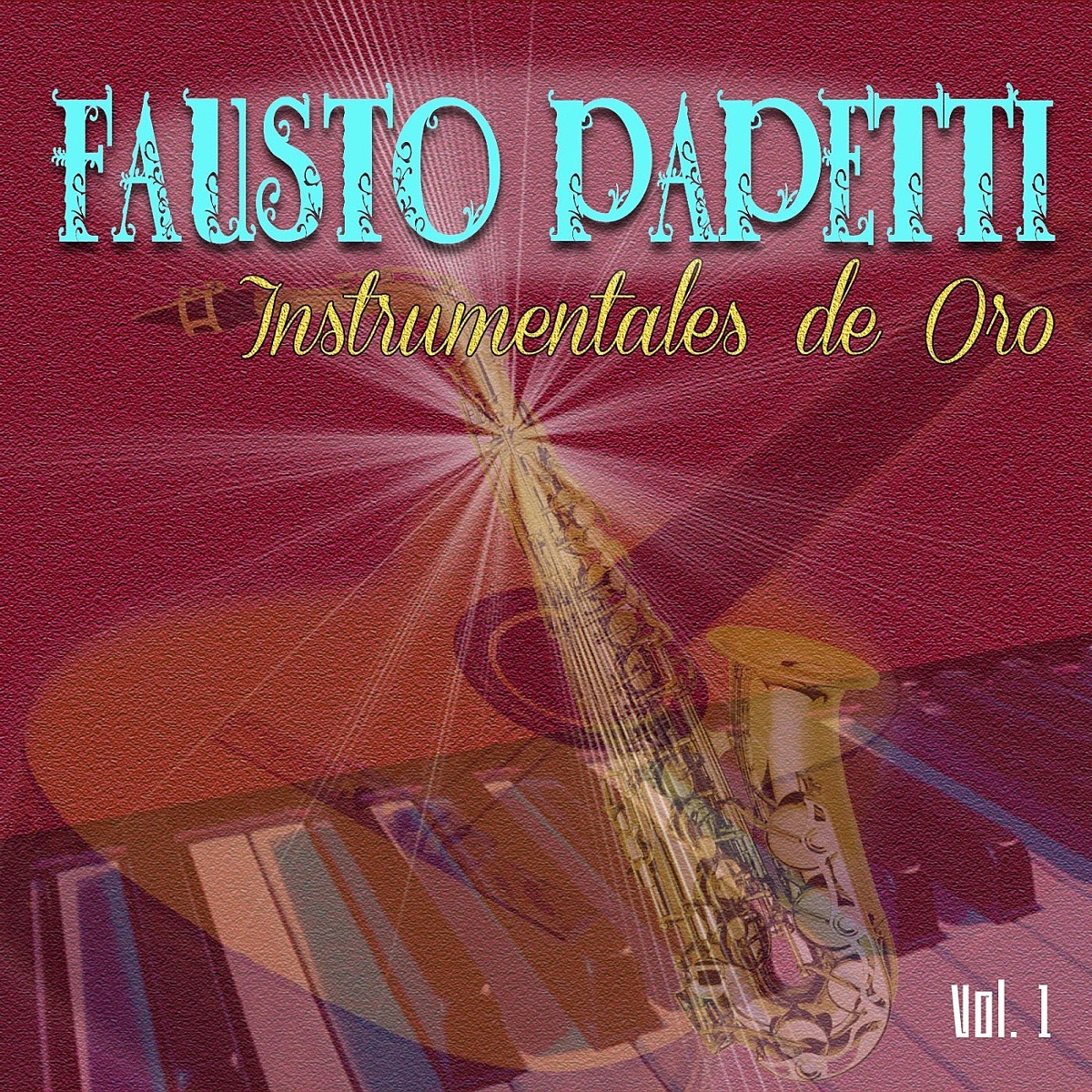 Instrumentales de Oro, Vol. 1 de Fausto Papetti en Apple Music