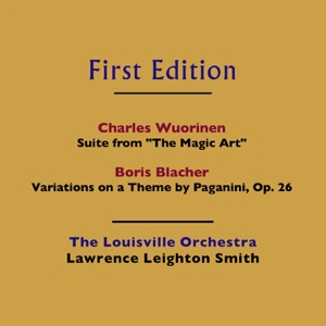 Charles Wuorinen: Suite from "The Magic Art" - Boris Blacher: Orchestral Variations on a Theme By Paganini, Op. 26