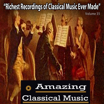 Amazing Classical Music, Vol. 35