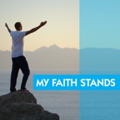 My Faith Stands artwork
