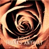 Thanks Anyway - Single