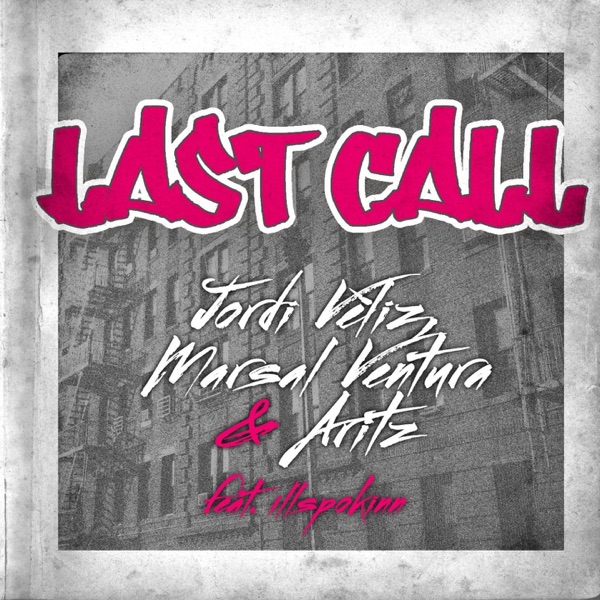 Last Call (feat. Ill Spokinn) - Single