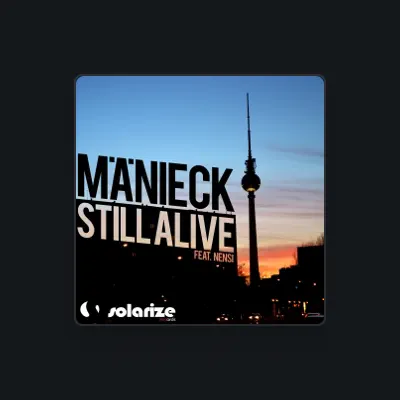 Listen to Mänieck, watch music videos, read bio, see tour dates & more!