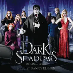 Dark Shadows - Danny Elfman Dark Shadows - Danny Elfman