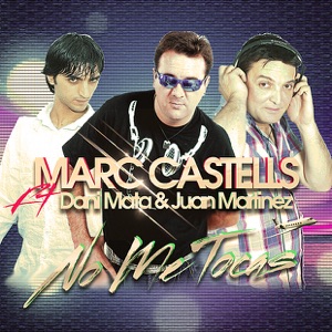No Me Tocas (feat. Dani Mata & Juan Martínez) - Single