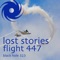 Flight 447 (DJ Observer & Daniel Heatcliff Remix) - Lost Stories lyrics