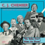 C. J. Chenier & the Red Hot Louisiana Band - I'm Coming Home