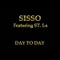 Day to Day (feat. St. Lu) - Sisso lyrics