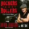 Rockers & Rollers: A Full Throttle Memoir from AC/DC's Legendary Frontman (Unabridged) - Brian Johnson