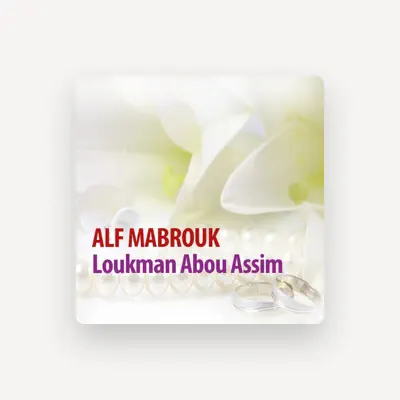 Ascolta Loukman Abou Assim, guarda video musicali, leggi la biografia, vedi le date del tour & altro!