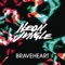 Braveheart - Neon Jungle lyrics