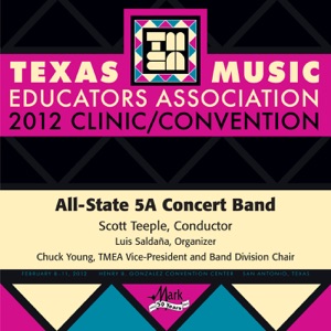 2012 Texas Music Educators Association (TMEA): All-State 5A Concert Band