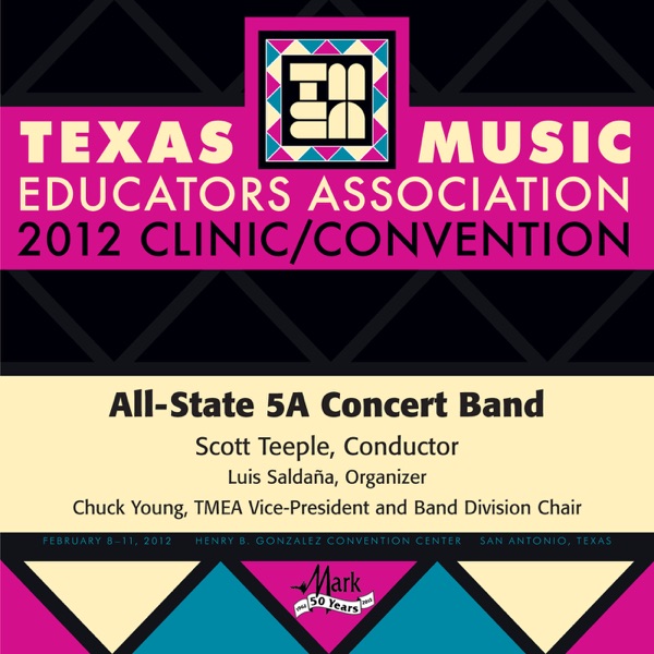 2012 Texas Music Educators Association (TMEA): All-State 5A Concert Band