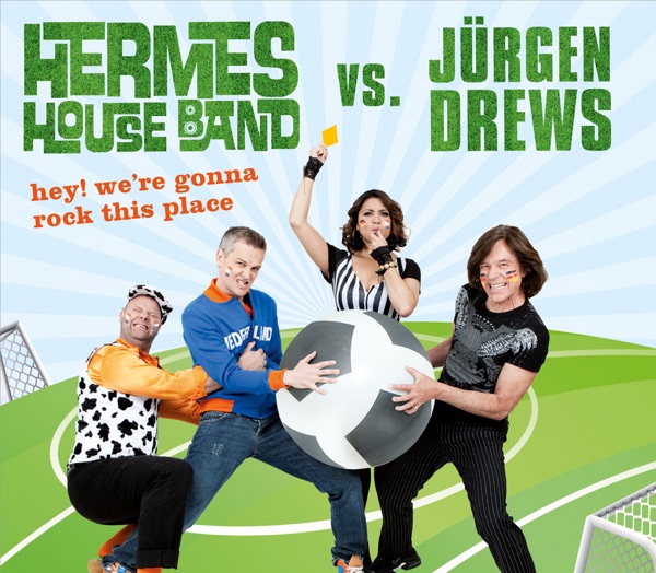 Hey We're gonna rock this place (feat. Jürgen Drews) - EP - Hermes House Band & Jürgen Drews