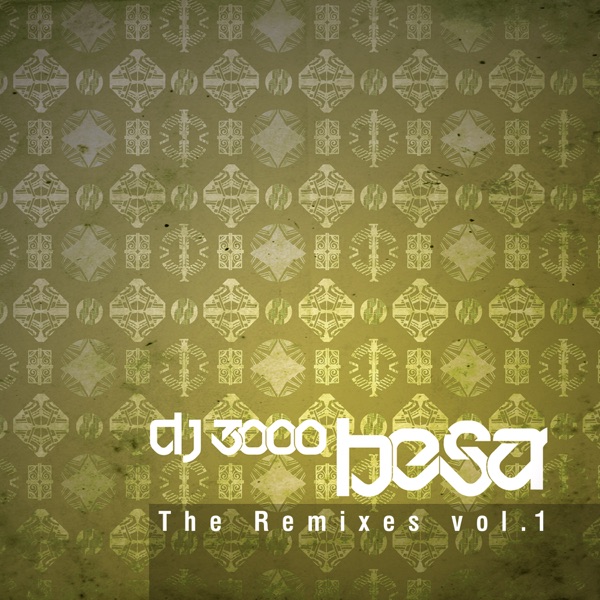 Besa (The Remixes, Vol. 1) - EP