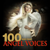 100 Must-Have Angel Voices - Varios Artistas