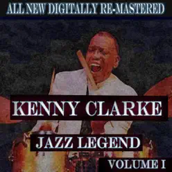 Kenny Clarke - Volume 1 - Kenny Clarke Kenny Clarke - Volume 1 - Kenny Clarke