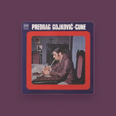 Listen to Predrag Gojkovic Cune, watch music videos, read bio, see tour dates & more!