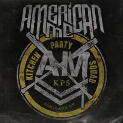 Kitchen Party Squad - Single - American Me Kitchen Party Squad - Single - American Me