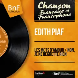 Les mots d'amour / Non, je ne regrette rien (feat. Robert Chauvigny et son orchestre) [Mono Version] - Single - Édith Piaf