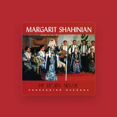 Listen to Margarit Shahinyan, watch music videos, read bio, see tour dates & more!