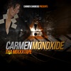 Carmenmonoxide Tha Mixxxtape