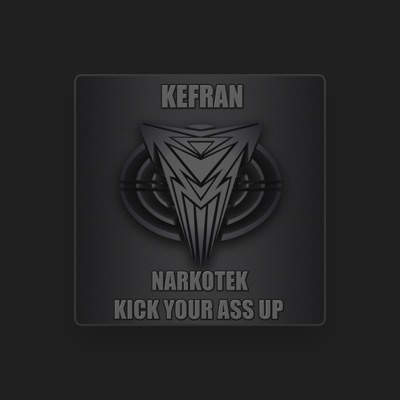 Listen to Kefran Narkotek, watch music videos, read bio, see tour dates & more!