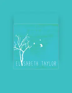 Ouça Elisabeth Taylor, assista a videoclipes, leia a biografia, veja as datas das turnês e mais!