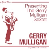 Presenting the Gerry Mulligan Sextet (Original Album Plus Bonus Tracks) artwork