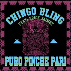 Chingo Bling & Ice - Puro Pinche Pari (feat. Erick Jaimez)