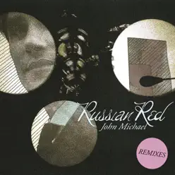 John Michael (Remixes) - EP - Russian Red