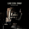 Bottled Up Tight - Luke Sital-Singh