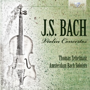 J.S. Bach: Violin Concertos