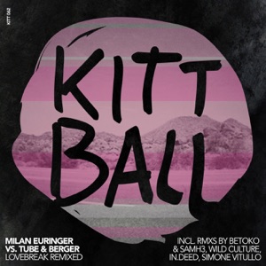 Lovebreak (Simone Vitullo Remix) [Milan Euringer vs. Tube & Berger]