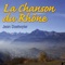 La Ballade Du Tondu - La Chanson du Rhône lyrics