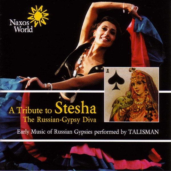 A Tribute to Stesha: Early Music of Russian Gypsies