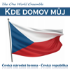 Kde Domov MůJ (Česká národní hymna - Česká republika) - The One World Ensemble